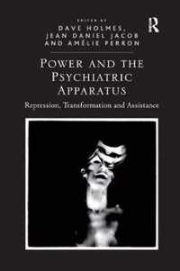 Power and the Psychiatric Apparatus