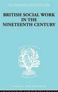 British Social Work in the Nineteenth Century