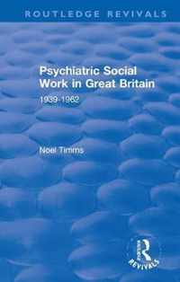 Psychiatric Social Work in Great Britain