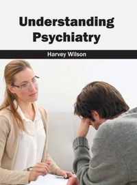 Understanding Psychiatry