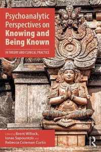 Psychoanalytic Perspectives on Knowing and Being Known