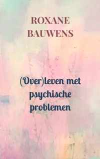 (Over)leven met psychische problemen