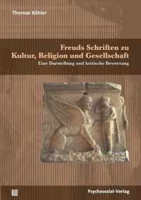 Freuds Schriften zu Kultur, Religion und Gesellschaft