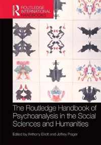 The Routledge Handbook of Psychoanalysis in the Social Sciences and Humanities