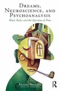 Dreams, Neuroscience, and Psychoanalysis