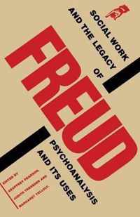 Social Work and the Legacy of Freud