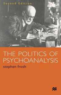 The Politics of Psychoanalysis