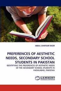 Preferences of Aesthetic Needs, Secondary School Students in Pakistan