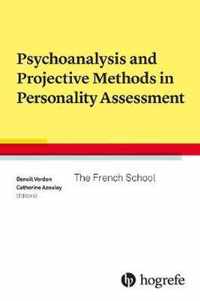 Psychoanalysis and Projective Methods in Personality Assessment