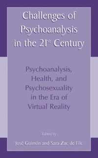 Challenges of Psychoanalysis in the 21st Century