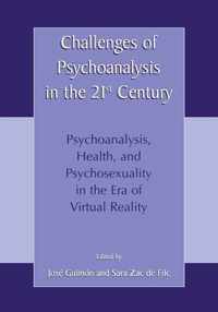 Challenges of Psychoanalysis in the 21st Century