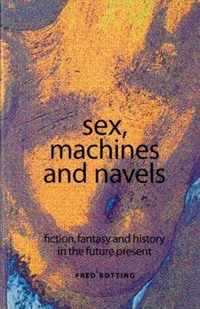 Sex, Machines and Navels