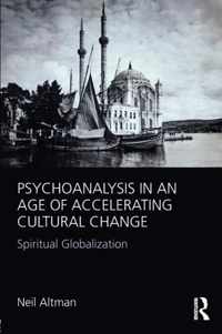 Psychoanalysis in an Age of Accelerating Cultural Change