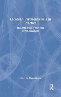 Lacanian Psychoanalysis in Practice