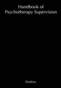 Handbook of Psychotherapy Supervision