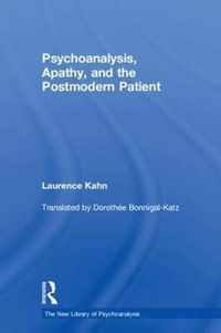 Psychoanalysis, Apathy, and the Postmodern Patient