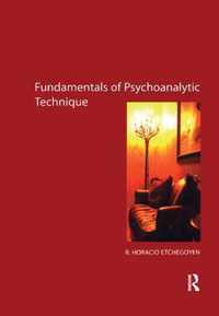 The Fundamentals of Psychoanalytic Technique