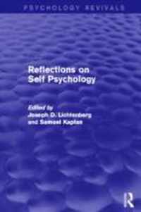 Reflections on Self Psychology (Psychology Revivals)