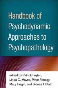 Handbook of Psychodynamic Approaches to Psychopathology