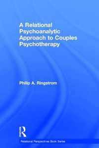 A Relational Psychoanalytic Approach to Couples Psychotherapy