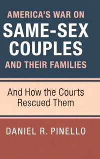 America's War on Same-Sex Couples and Their Families