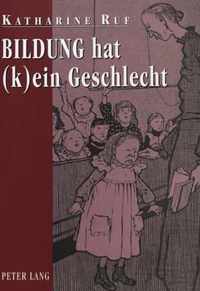 Bildung Hat (K)Ein Geschlecht