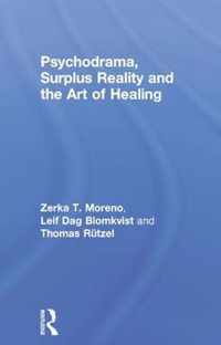 Psychodrama, Surplus Reality and the Art of Healing