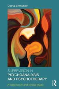 Supervision in Psychoanalysis and Psychotherapy