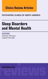 Sleep Disorders and Mental Health, An Issue of Psychiatric Clinics of North America