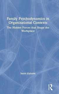 Family Psychodynamics in Organizational Contexts