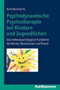 Psychodynamische Psychotherapie Bei Kindern Und Jugendlichen: Das Tiefenpsychologisch Fundierte Verfahren