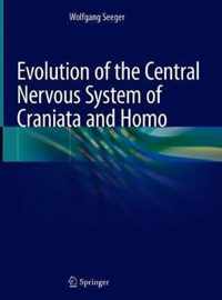 Evolution of the Central Nervous System of Craniata and Homo