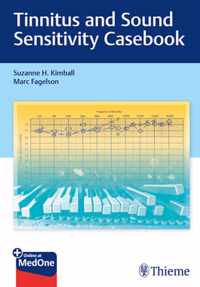 Tinnitus and Sound Sensitivity Casebook