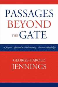 Passages Beyond the Gate