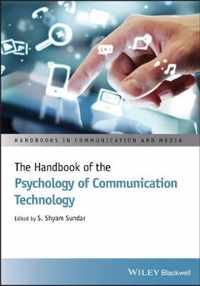 The Handbook of the Psychology of Communication Technology