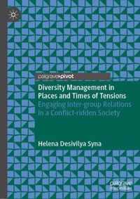 Diversity Management in Places and Times of Tensions