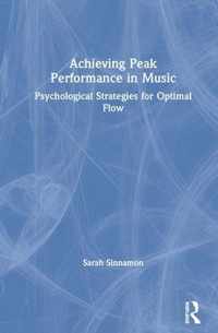 Achieving Peak Performance in Music