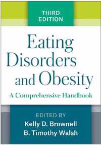 Eating Disorders and Obesity, Third Edition