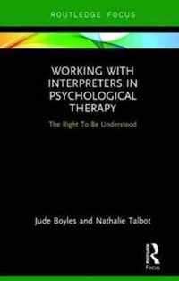 Working with Interpreters in Psychological Therapy