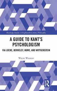 A Guide to Kant's Psychologism