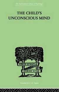 The Child's Unconscious Mind