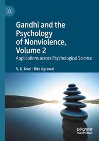 Gandhi and the Psychology of Nonviolence Volume 2