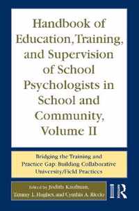 Handbook of Education, Training, and Supervision of School Psychologists in School and Community, Volume II: Bridging the Training and Practice Gap: B