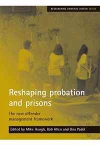 Reshaping probation and prisons