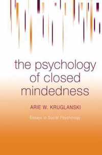 The Psychology of Closed Mindedness