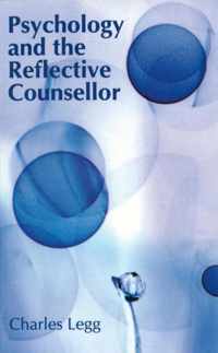 Psychology and the Reflective Counsellor