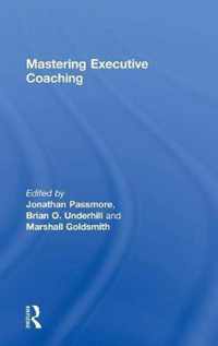 Mastering Executive Coaching