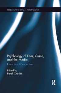 Psychology of Fear, Crime and the Media