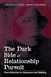 The Dark Side of Relationship Pursuit