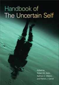 Handbook of the Uncertain Self